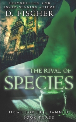 Book cover for The Rival of Species (Howl for the Damned