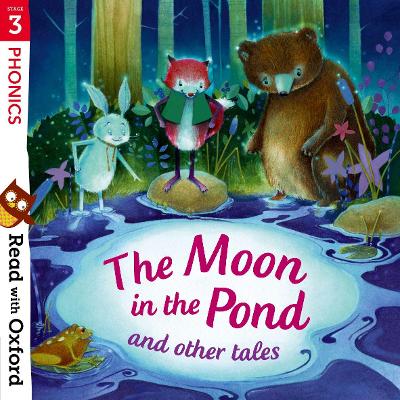 Book cover for Read with Oxford: Stage 3: Phonics: The Moon in the Pond and Other Tales