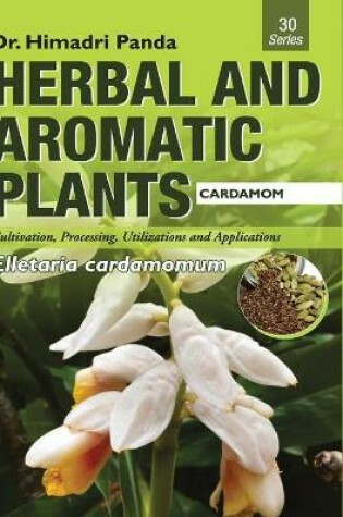 Cover of HERBAL AND AROMATIC PLANTS - 30. Elletaria cardamomum (Cardamom)