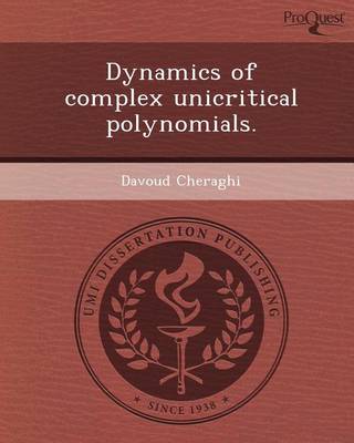 Book cover for Dynamics of Complex Unicritical Polynomials