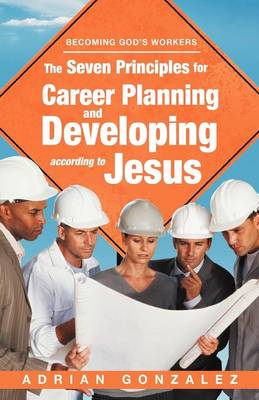 Book cover for The Seven Principles for Career Planning and Developing According to Jesus