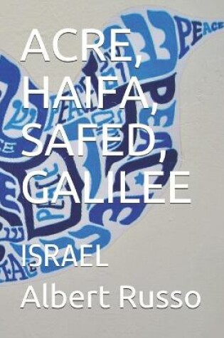 Cover of Acre, Haifa, Safed, Galilee