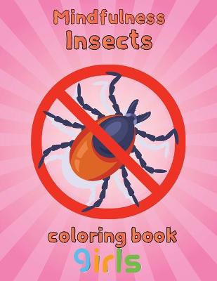 Book cover for Mindfulness Insects Coloring Book Girls