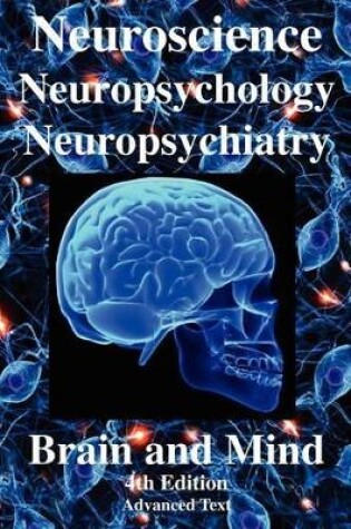 Cover of Neuroscience, Neuropsychology, Neuropsychiatry, Brain & Mind