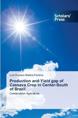 Book cover for Production and Yield gap of Cassava Crop in Center-South of Brazil