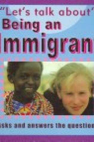 Cover of Being an Immigrant