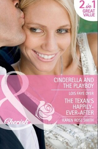 Cover of Cinderella And The Playboy / The Texas Billionaire's Baby