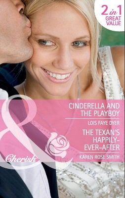 Book cover for Cinderella And The Playboy / The Texas Billionaire's Baby