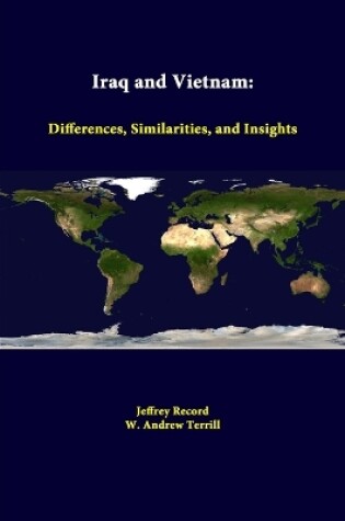 Cover of Iraq and Vietnam: Differences, Similarities, and Insights