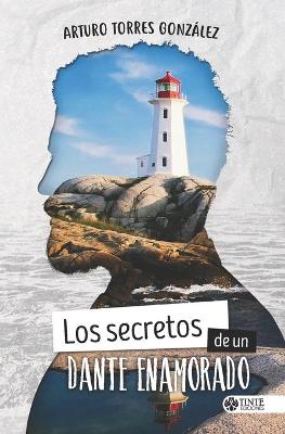 Book cover for Los secretos de un Dante enamorado