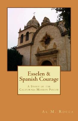 Book cover for Esselen & Spanish Courage