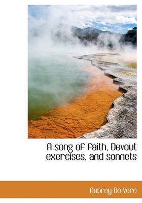 Book cover for A Song of Faith, Devout Exercises, and Sonnets