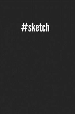 Cover of #sketch (Trendy Sketch Book)