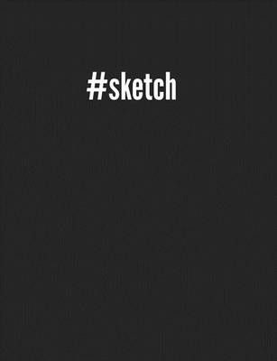 Book cover for #sketch (Trendy Sketch Book)