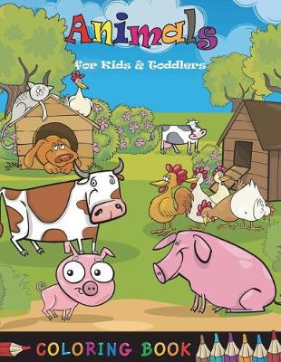 Book cover for Animals Coloring Book For Kids & Toddlers