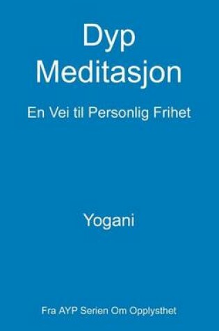 Cover of Dyp Meditasjon - En Vei til Personlig Frihet