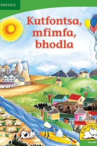 Cover of Kutfontsa, mfimfa, bhodla (Siswati)