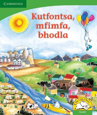 Cover of Kutfontsa, mfimfa, bhodla (Siswati)