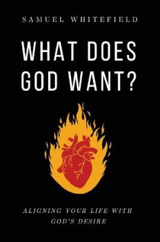 Cover of What Does God Want?