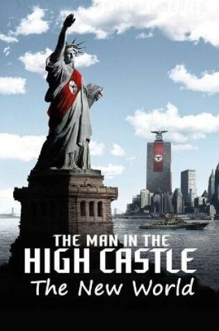 Cover of The Man in the High Castle - The New World