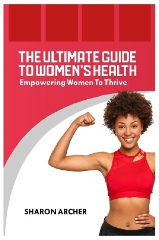 Cover of The Ultimate Guide to Women's Health