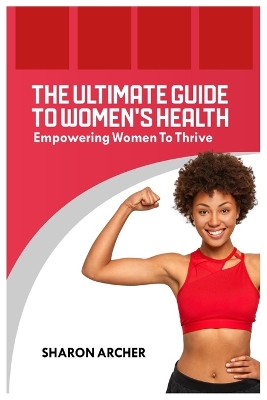 Book cover for The Ultimate Guide to Women's Health