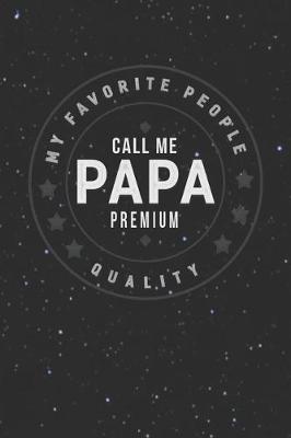 Book cover for My Favorite People Call Me Papa Premium Quality