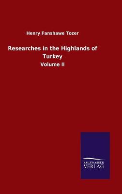 Book cover for Researches in the Highlands of Turkey