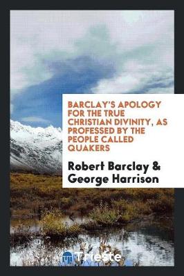 Book cover for Barclay's Apology for the True Christian Divinity