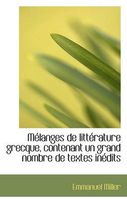 Book cover for M Langes de Litt Rature Grecque, Contenant Un Grand Nombre de Textes in Dits