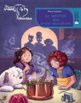 Book cover for Sam Detective/Le Secret DES Trois Sorcieres