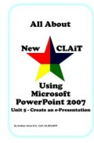 Cover of All About New CLAiT Using Microsoft PowerPoint