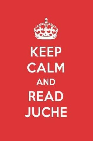 Cover of Keep Calm and Read Juche