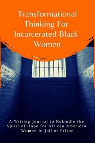 Cover of Transformational Thinking for Incarcerated Black Women