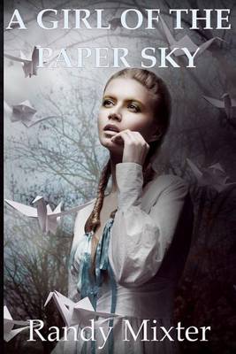 Book cover for A Girl Of The Paper Sky