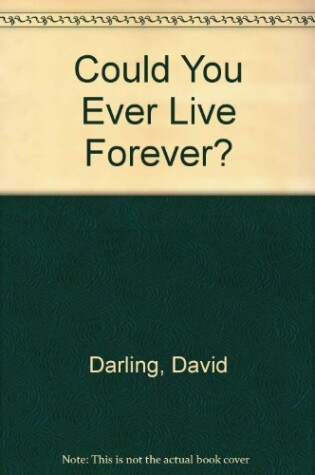 Cover of Could You Ever Live Forever?