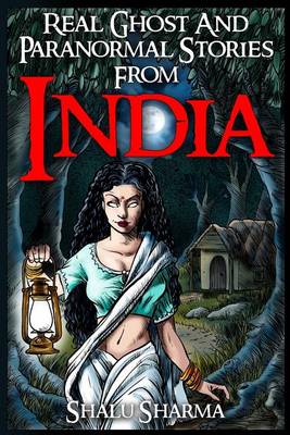 Book cover for Real Ghost And Paranormal Stories From India