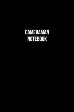 Cover of Cameraman Notebook - Cameraman Diary - Cameraman Journal - Gift for Cameraman