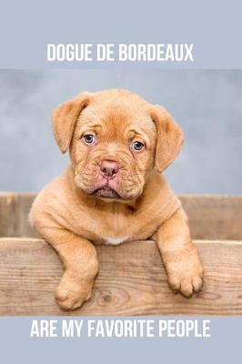 Book cover for Dogue de Bordeaux are My Favorite People