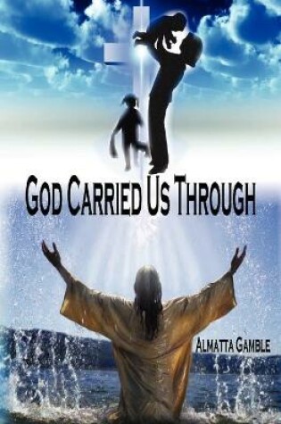 Cover of God Carried Us Through