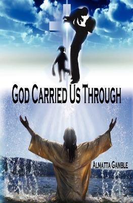 Cover of God Carried Us Through
