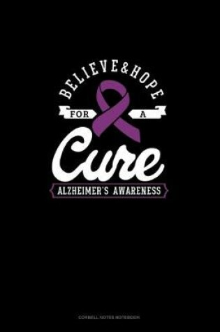 Cover of Believe And Hope For A Cure Alzheimer's Awareness