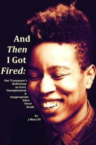 Cover of And Then I Got Fired