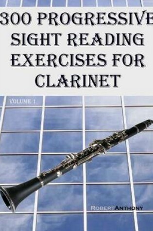 Cover of 300 Progressive Sight Reading Exercises for Clarinet