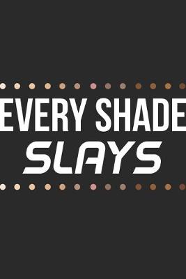 Book cover for Every Shade Slays