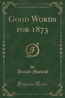 Book cover for Good Words for 1873 (Classic Reprint)