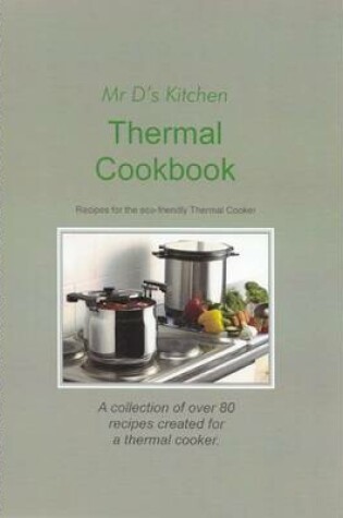 Cover of Mr D's Kitchen Thermal Cookbook