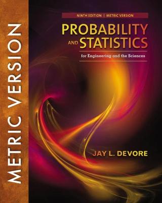 Book cover for Probability and Statistics for Engineering and the Sciences, International Metric Edition