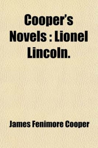 Cover of Cooper's Novels (Volume 9); Lionel Lincoln