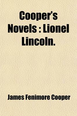 Book cover for Cooper's Novels (Volume 9); Lionel Lincoln